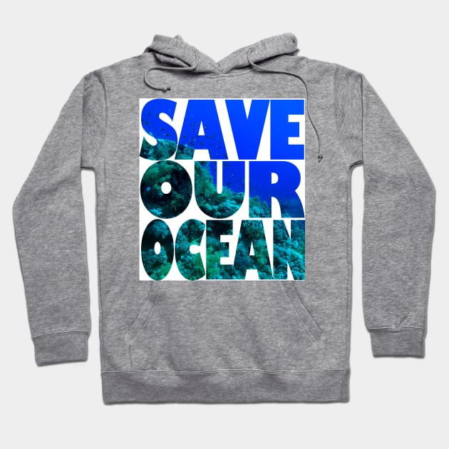 Save Our Ocean Hoodie by likbatonboot